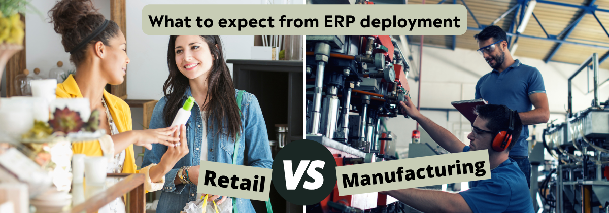 Retail vs Manufacturing ERP Deployment